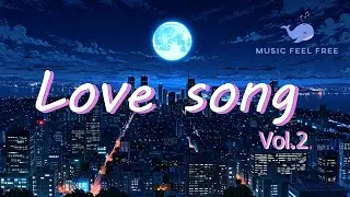 Love song vol.2 - Positive Feelings - Music Feel Free