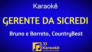 Gerente da Sicredi - Karaokê - Bruno e Barreto, CountryBeat - Arranjo exclusivo