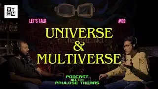 Paulose Thomas ( Universe / Multiverse ) - Y The Hell Not?! Malayalam Podcast #69 #Physics #science