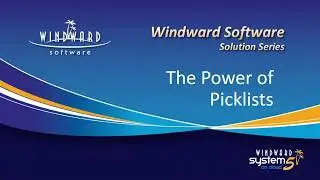 The Power of Pick Lists - Windward Software - Solution Series