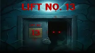 লিফট নম্বর 13 || Lift No.13 || Story Teller Shaw || Mysterious audio story