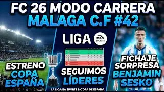 FC 26 MODO CARRERA MÁLAGA C.F #42 – FICHAJE BOMBA ŠEŠKO, ESTRENO en COPA y BAÑO al ATLÉTICO