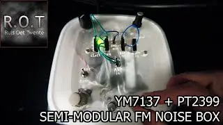 Semi Modular FM Noise Box - YM7137 + PT2399