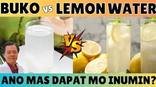 Buko vs Lemon Water. Ano Mas Dapat Mo Inumin? - By Doc Willie Ong (Internist & Cardiologist)