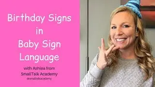 Baby Sign Language | ASL Signs for Birthdays (American Sign Language)| Learn Party, Cake & Gift