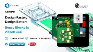 Design Faster, Design Better: Reuse Blocks in Altium 365 Webinar