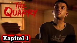 THE QUARRY Kapitel 1 Alle Hauptcharaktere &uuml;berleben FULL GAMEPLAY WALKTHROUGH Deutsch ohne Kommentar