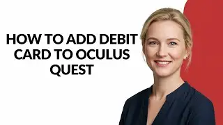 HOW TO ADD DEBIT CARD TO OCULUS QUEST - Julia'sTutorials