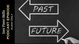 Jazz Piano Skills: Past and Future