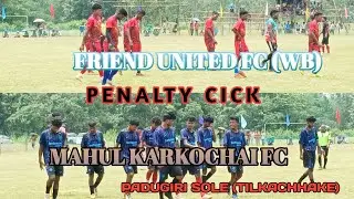 PENALTY CICK ll PADUGIRI SOLE ( TILCHHAK ) FRIEND UNITED FC 🆚 MAHUL KARKOCHAI FC #padugirisole #mbj 