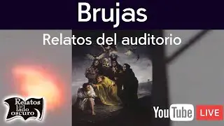 Brujas | Relatos del auditorio| Relatos del lado oscuro