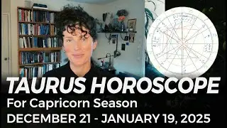 TAURUS Horoscope for Capricorn Season (December 21, 2024-January 19, 2025) @ Embodied Astrology
