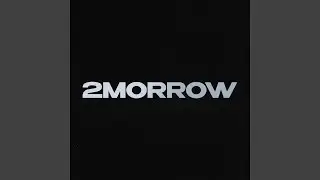 2morrow
