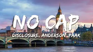 Disclosure - NO CAP (Lyrics) feat. Anderson .Paak