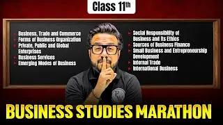 Class 11 Business Studies Full Syllabus Marathon 😱🔥| Final Exams Endgame | Full Revision LIVE