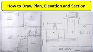 Building Drawing || Plan, Elevation and Section || Ghar Ka Naksha || Plan Elevation Section Drawing