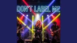 Don't label me