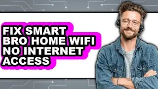 How to Fix Smart Bro Home Wifi No Internet Access (easy Method)