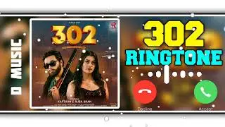 302 Song Ringtone | 302 Lagvavegi ke | Badmashi Ringtone | Gangster Ringtone | New Haryanvi Song