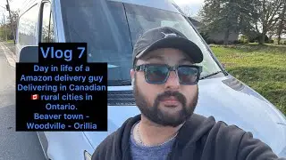 VLOG 7 || DAY IN LIFE OF AMAZON DELIVERY DRIVER||  Delivering in rural Canadian areas 🇨🇦🙌🏻