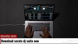 Download Serato DJ Pro Suite NOW FOR A VERY LOW PRICE