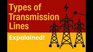 Understanding Transmission Lines: Types, Functions, and More