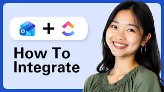 How To Integrate Outlook With ClickUp (Complete Guide)