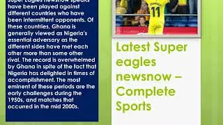 Latest Super eagles newsnow &ndash; Complete Sports
