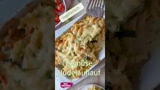 Vegetarischer Gem&uuml;se Nudelauflauf mit  K&auml;sekruste - #lecker #yummy  #rezept #vegetarischerezepte