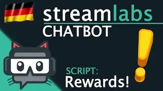 Streamlabs Chatbot Script! Rewards!