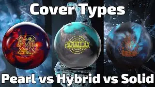 Cover Types: Pearl vs Hybrid vs Solid