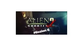 Hey One - Alien Shooter 2 Reloaded - Mission 6 🤟😱