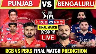 RCB vs PBKS, Final | IPL 2025 Live Score | Live Cricket Match Today, PBKS vs RCB LIVE Prediction