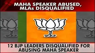 12 BJP MLAs In Maharashtra Disqualified For Abusing Assembly Speaker