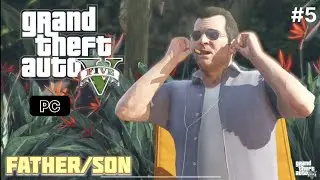 GTA 5 PC - Mission #5 - Father/Son