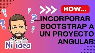 How.....   incorporar bootstrap a un proyecto Angular? 🤔⁉