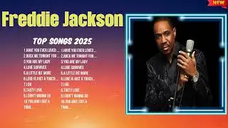Freddie Jackson Greatest Hits 2025 ~ Top Trending Music ~ Best Tracks of 2025