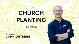 Ep. 119 - Steps to Real Change: John Ortberg on Addiction, Discipleship, and Church Growth