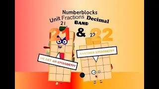 Numberblocks Unit Fractions Decimal Band 21 and 22 (Season 3!)