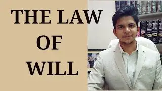 The Law of Will - How to execute will in India - Dhananjay Sharma