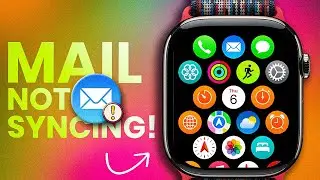 How To FIX Apple Watch Mail Not Syncing