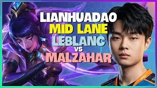 LianHuaDao Grandmaster Mid Lane Masterclass Unleashing Flawless LeBlanc Mechanics Engsub