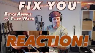 Boyce Avenue ft  Tyler Ward - Fix you (cover Coldplay) FIRST REACTION!!
