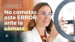 ¿Quieres hablar ante la camara? NO hagas esto ❌