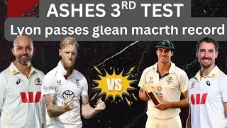 Australia Vs England 3rd Test Match Day 2 | Nathon Lyon Break Glenn McGarth Record| Muhammad Usman 