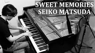 SWEET MEMORIES - SEIKO MATSUDA | Piano Solo【Sheet Music】