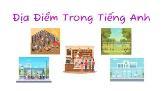 Các Địa Điểm Trong Tiếng Anh | English Places Vocabulary