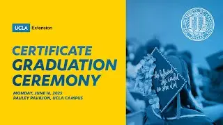 UCLA Extension Certificate Graduation Ceremony 2025