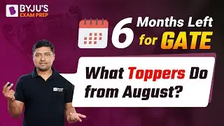 6 Months for GATE 2023 | Toppers 6 Months Preparation Strategy for GATE Exam | GATE 2023 Preparation