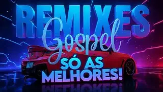 GOSPEL REMIX A FESTA N&Atilde;O PARA! ISADORA POMPEO GABRIELA ROCHA FERNANDINHO MARIA MAR&Ccedil;AL